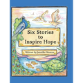 Six Stories to Inspire Hope