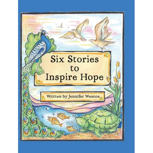 Six Stories to Inspire Hope