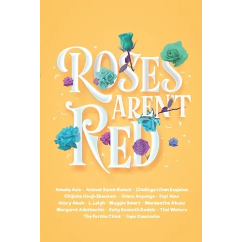 Roses Aren't Red: An African Romance Anthology