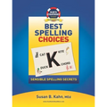 Sue's Strategies Best Spelling Choices: Sensible Spelling Secrets