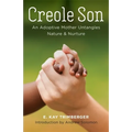 Creole Son: An Adoptive Mother Untangles Nature and Nurture