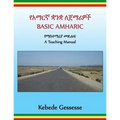BASIC AMHARIC; a Teaching Manual