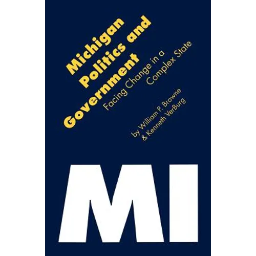 Michigan Politics & Government: Facing Change in a Complex State