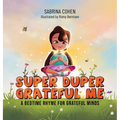 Super Duper Grateful Me: A Bedtime Rhyme For Grateful Minds