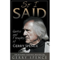 So I Said: Quotes and Thoughts of Gerry Spence