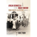 African Cherokees in Indian Territory: From Chattel to Citizens