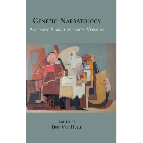 Genetic Narratology: Analysing Narrative across Versions
