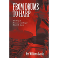 From Drums to Harp: The Story of Drummer and Harpist Robert M. Garcia