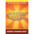 How to Get Rich in Real Estate