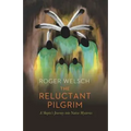 The Reluctant Pilgrim: A Skeptic's Journey Into Native Mysteries