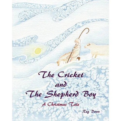 The Cricket and the Shepherd Boy: A Christmas Tale
