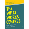 The What Works Centres: Lessons and Insights from an Evidence Movement
