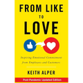 From Like to Love: Inspiring Emotional Commitment from Employees and Customers