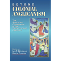 Beyond Colonial Anglicanism