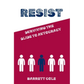Resist: Surviving the Slide to Autocracy