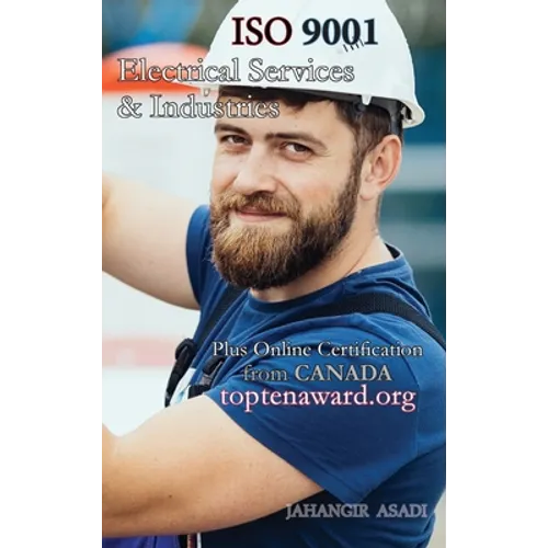 ISO 9001 for all Electrical Services and Industries: ISO 9000 For all employees and employers