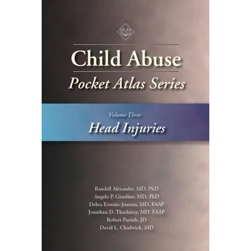 Child Abuse Pocket Atlas, Volume 3: Head Injuries