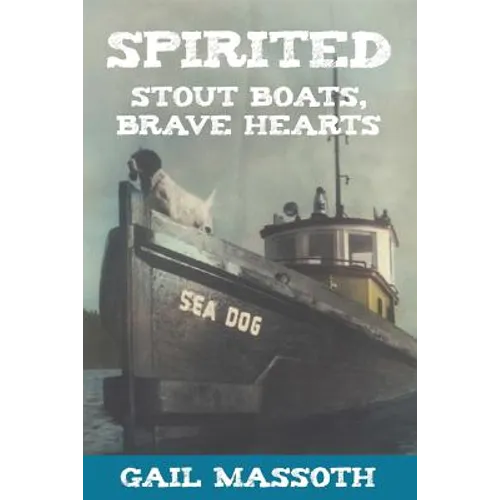 Spirited: Stout Boats Brave Hearts