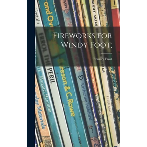 Fireworks for Windy Foot;