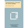 Governmental Control Of Crude Rubber: The Stevenson Plan