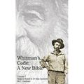 Whitman's Code: A New Bible, Vol 1