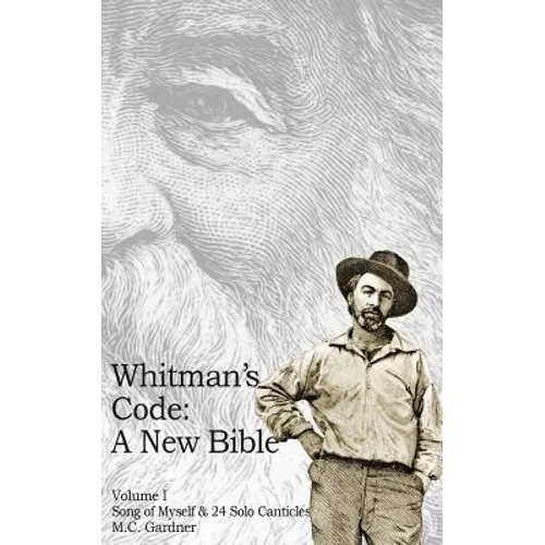 Whitman's Code: A New Bible, Vol 1