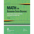 Math for Distribution System Operators: Practice Problems to Prepare for Distribution System Operator Certification Exams