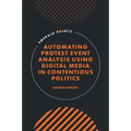 Automating Protest Event Analysis Using Digital Media in Contentious Politics