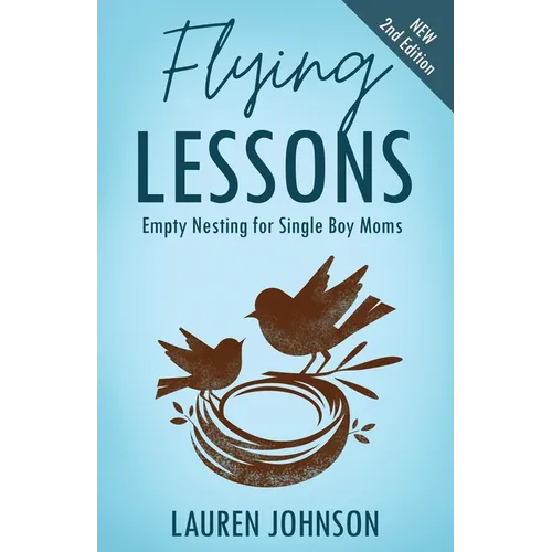 Flying Lessons: Empty Nesting for Single Boy Moms