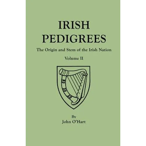 Irish Pedigrees. Fifth Edition. In Two Volumes. Volume II
