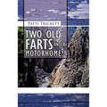 Two Old Farts and a Motorhome!!