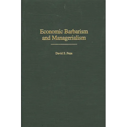 Economic Barbarism and Managerialism