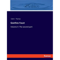 Goethes Faust: Volume II: The second part