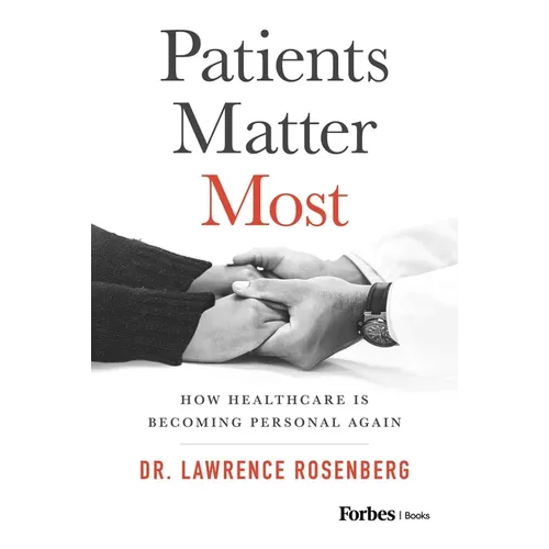 Patients Matter Most: How Healthcare Is Becoming Personal Again
