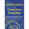 Early Voices of Conscious Evolution: Insight and Inspiration from the Beginning of the Modern Era