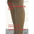 The Lymphoedema Diet: reverse and repair lymphatic damage