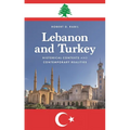 Lebanon and Turkey: Historical Contexts and Contemporary Realities