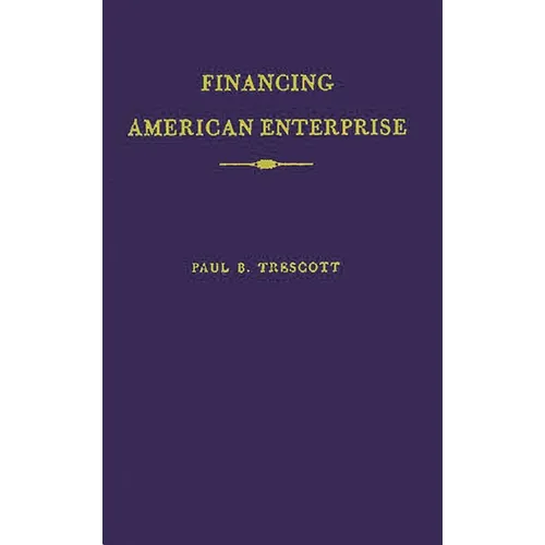 Financing American Enterprise: The Story of Commercial Banking