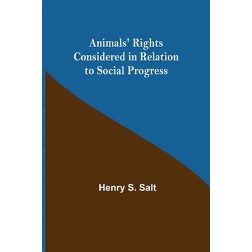 Animals' Rights Considered in Relation to Social Progress