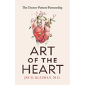 Art of the Heart: The Doctor-Patient Partnership