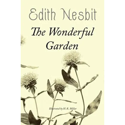The Wonderful Garden: Illustrated