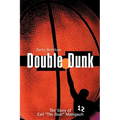 Double Dunk: The Story Earl the Goat Manigault