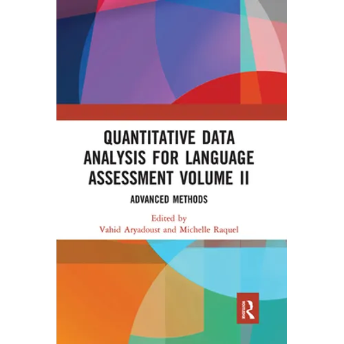 Quantitative Data Analysis for Language Assessment Volume II: Advanced Methods