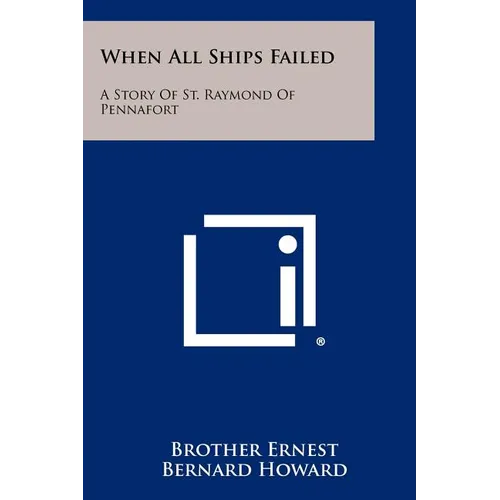 When All Ships Failed: A Story of St. Raymond of Pennafort