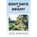 Eight Days of Infamy: The True Earl Durand Story