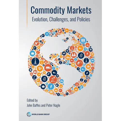 Commodity Markets: Evolution, Challenges, and Policies