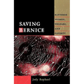 Saving Bernice: Battered Women, Welfare, and Poverty