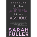 Everyone In LA Is An Asshole