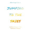 Jumping to the Skies: Additional Lessons from Parkinson's Disease