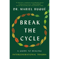 Break the Cycle: A Guide to Healing Intergenerational Trauma